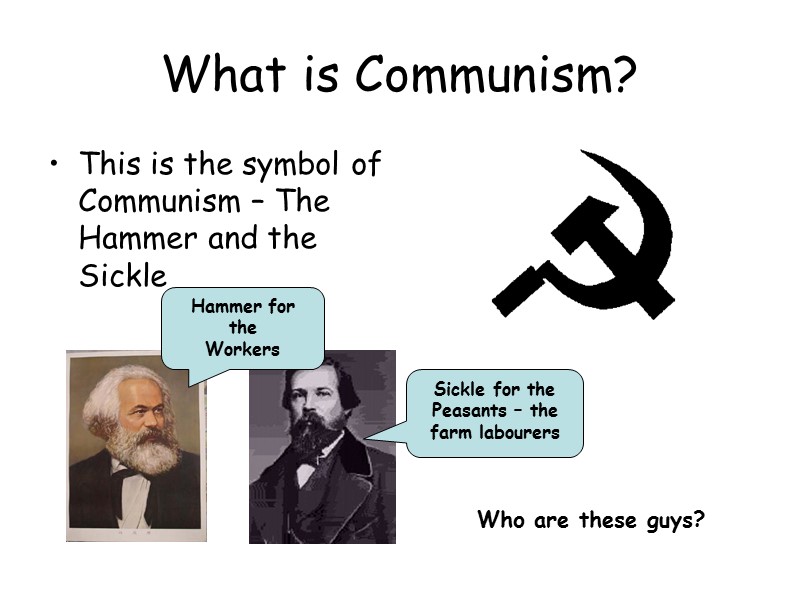 What is Communism? This is the symbol of Communism – The Hammer and the